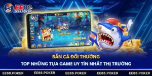 Tìm hiểu những tựa game bắn cá đổi thưởng xanh chín nhất hiện nay