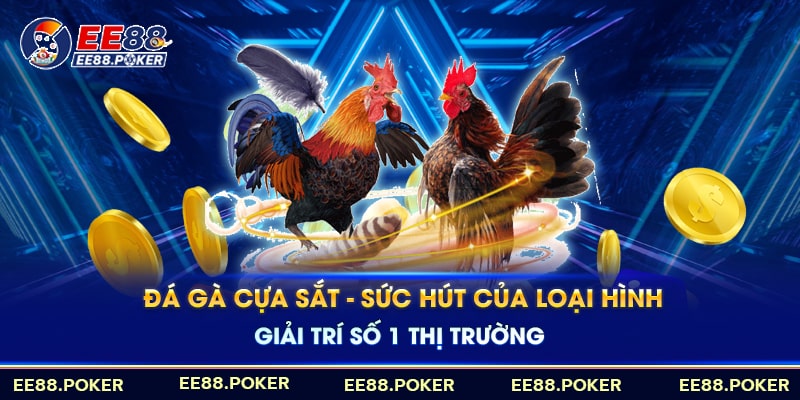 Hướng dẫn các bước tham gia Đá gà cựa sắt EE88